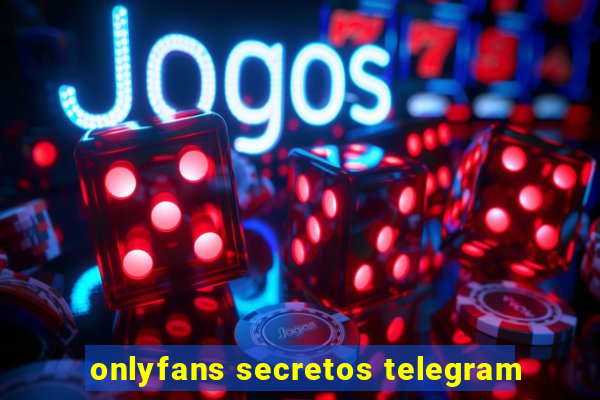 onlyfans secretos telegram